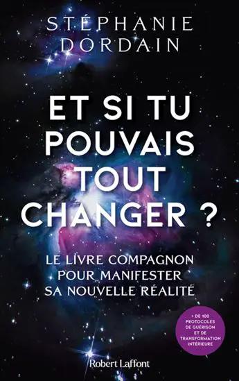 Livre Et si tu pouvais tout changer? par Stéphanie Dordain, couverture noire avec motif spatial et texte blanc