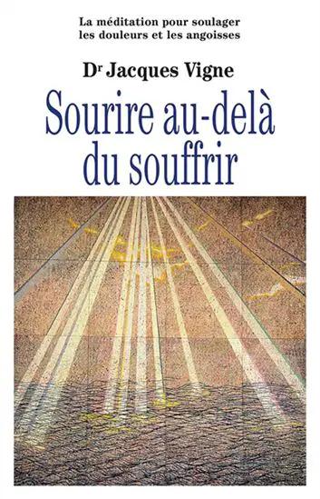 Livre - Sourire au-delà du souffrir, by Dr Jacques Vigne; white cover with blue title and light-beam artwork over water.