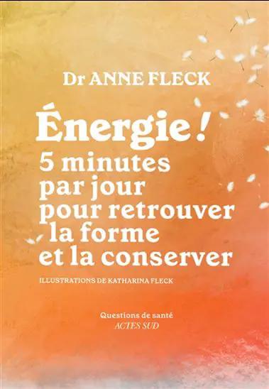 Livre Énergie ! 5 minutes par jour pour retrouver la forme et la conserver, Pür Sérénité, couverture orange et rose