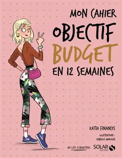 Livre Mon Cahier Objectif Budget en 12 Semaines – couverture rose avec illustration de femme, par Pür Sérénité