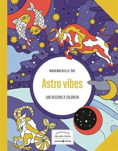 Livre Astro Vibes: 100 Dessins à Colorier par Pür Sérénité, couverture colorée sur le thème spatial avec étoiles