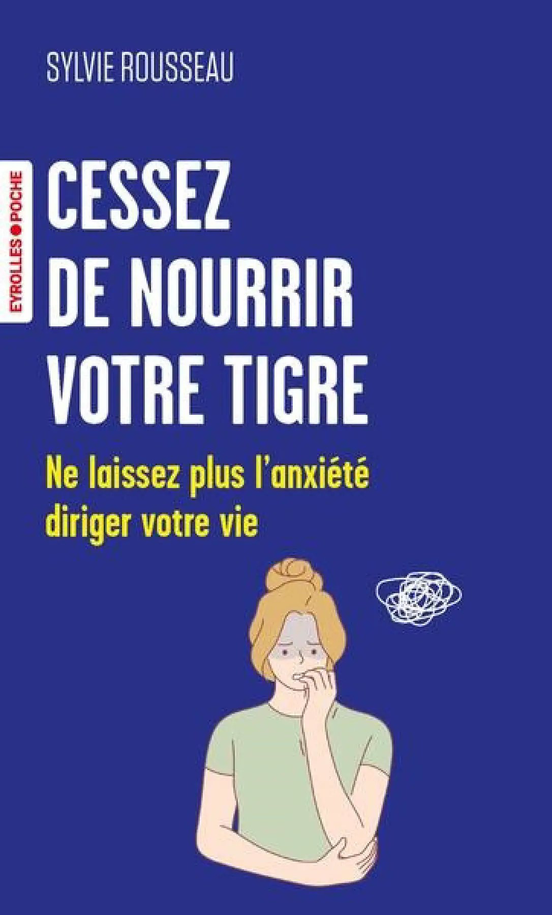 Livre Cessez de Nourrir Votre Tigre on blue cover with illustrated woman; by Pür Sérénité (Print Book)