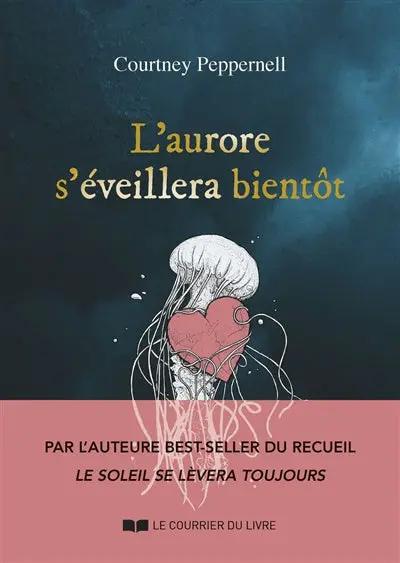 Livre L'Aurore s'Éveillera bientôt, couverture bleu nuit avec illustration d'une jeune fille et un cœur rose, édition Le Courrier du Livre.
