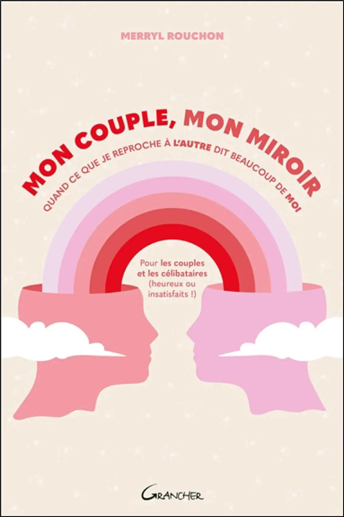 Livre Mon Couple, Mon Miroir - couverture avec arcs arc-en-ciel roses et rouges et deux visages en profil