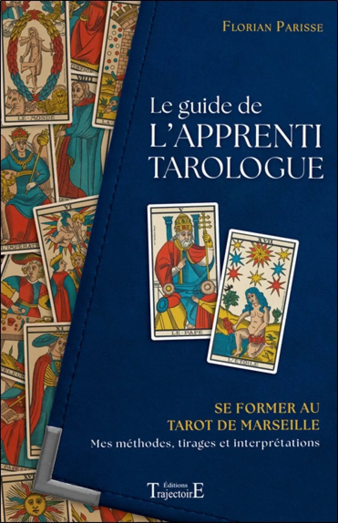 Livre Le guide de l'Apprenti Tarologue, couverture bleue et cartes de Tarot de Marseille visibles