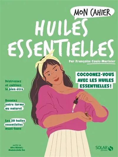Livre Mon Cahier Huiles Essentielles - couverture verte, Solar Editions