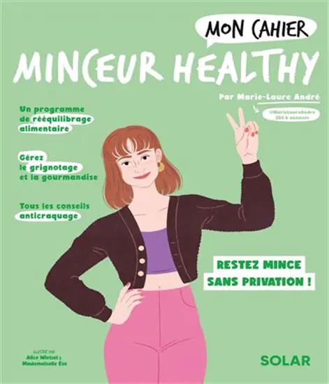 Livre Mon Cahier Minceur Healthy par Marie-Laure André, couverture verte avec illustration d’une femme, SOLAR