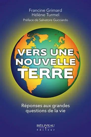 Livre Vers une Nouvelle Terre, couverture bleue avec globe coloré, publié par Pür Sérénité