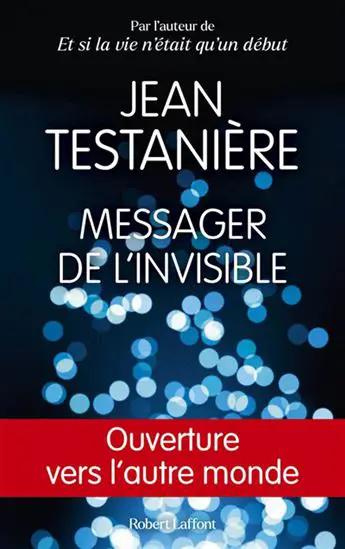 Livre Messager de l'Invisible, couverture bleu nuit avec bulles lumineuses et bande rouge par Jean Testanière