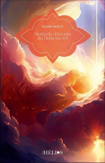 Livre Méthode d'écoute du Divin en soi, couverture orange avec mandala et ciel lumineux, éd. IHÉLIOS.