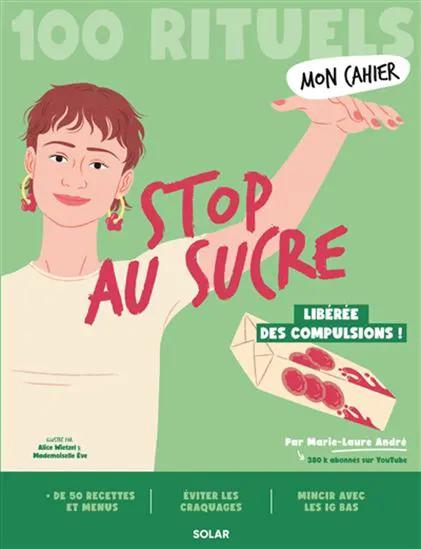 Livre Stop au sucre – Mon cahier, collection 100 rituels; couverture verte avec illustration d'une femme.