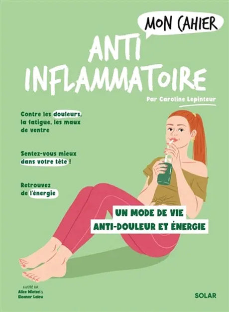 Livre Mon Cahier Anti Inflammatoire, couverture verte avec une femme assise buvant une boisson