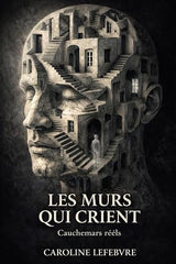 Livre - LES MURS QUI CRIENT: Cauchemars réels