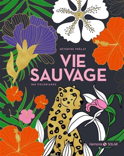 Livre Vie Sauvage: 180 Coloriages, couverture florale tropicale avec léopard.
