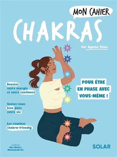 Livre Chakras, collection Mon Cahier, par Pür Sérénité - couverture bleue avec femme méditant et chakras colorés