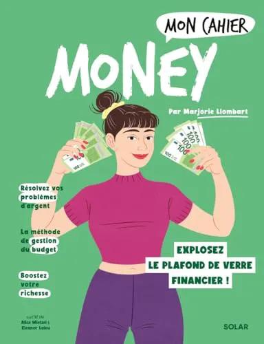 Livre Mon Cahier Money, couverture verte avec une femme tenant des billets de banque