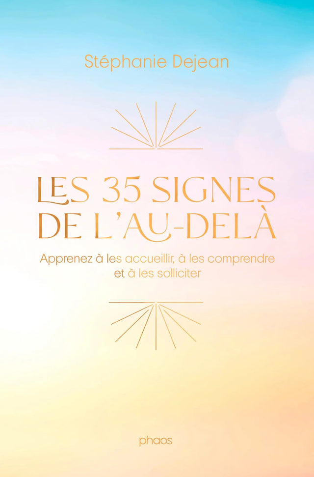 Livre Les 35 Signes de l’Au-Delà par Stéphanie Dejean, édition phaos, couverture pastel bleue et orange.