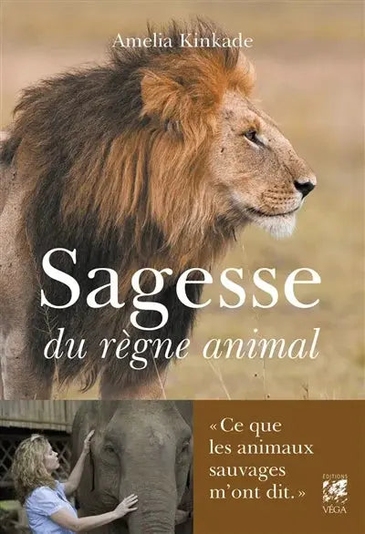 Livre Sagesse du règne animal par Amelia Kinkade, couverture avec lion en profil