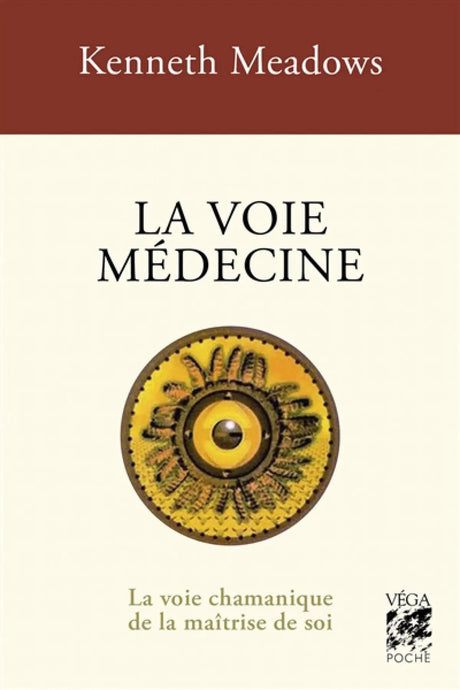 Livre La Voie Médecine par Kenneth Meadows, couverture crème avec symbole jaune et logo Vega Poche