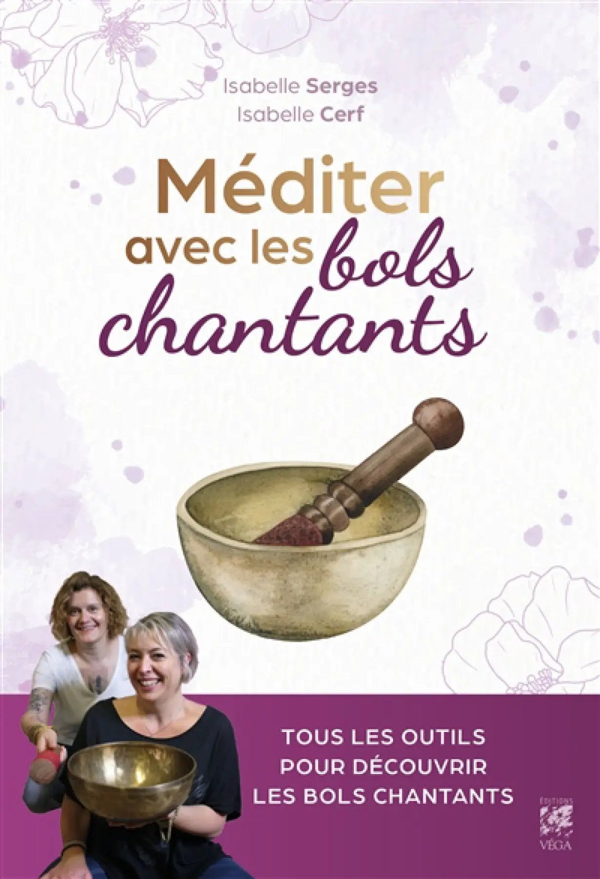 Livre Méditer avec les bols chantants; couverture violette avec bol chantant et deux participants, Pür Sérénité