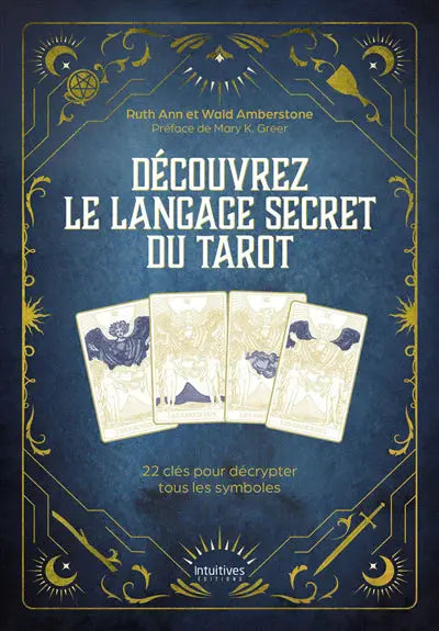 Livre Pür Sérénité: Découvrez le langage secret du Tarot; couverture bleue avec dorures et quatre cartes de tarot