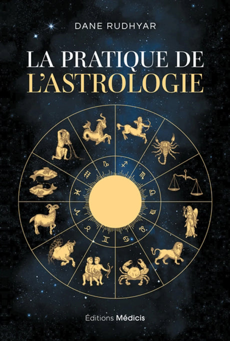 Livre La Pratique de l'Astrologie, couverture sombre avec roue du zodiaque dorée et étoiles, Éditions Médicis.