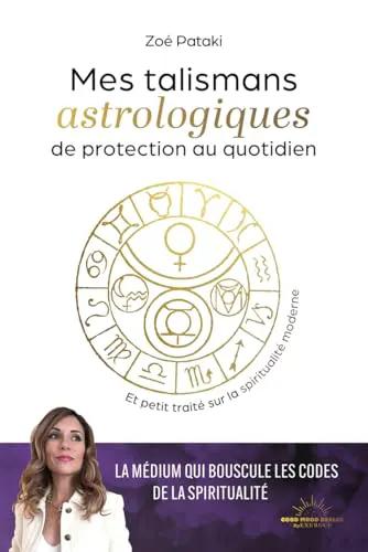Livre Mes talismans astrologiques de protection au quotidien — white cover with gold astrological circle; Pür Sérénité