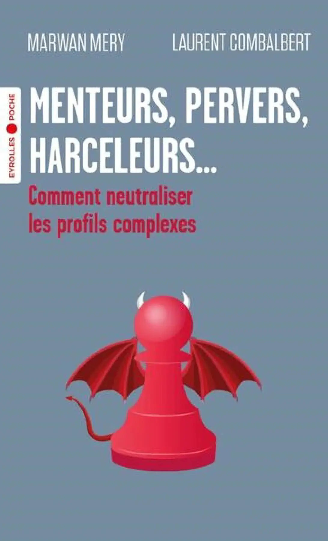 Livre Pür Sérénité: Menteurs, Pervers, Harceleurs... Couverture bleu-gris avec dragon rouge.