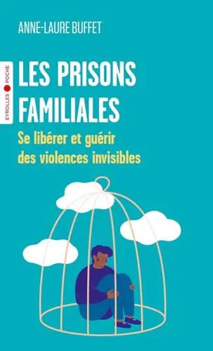 Livre Les Prisons Familiales par Anne-Laure Buffet, couverture turquoise avec cage et nuages.