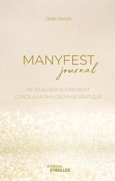 Livre Manyfest journal; beige cover with gold lettering and glittery base, Éditions Eyrolles