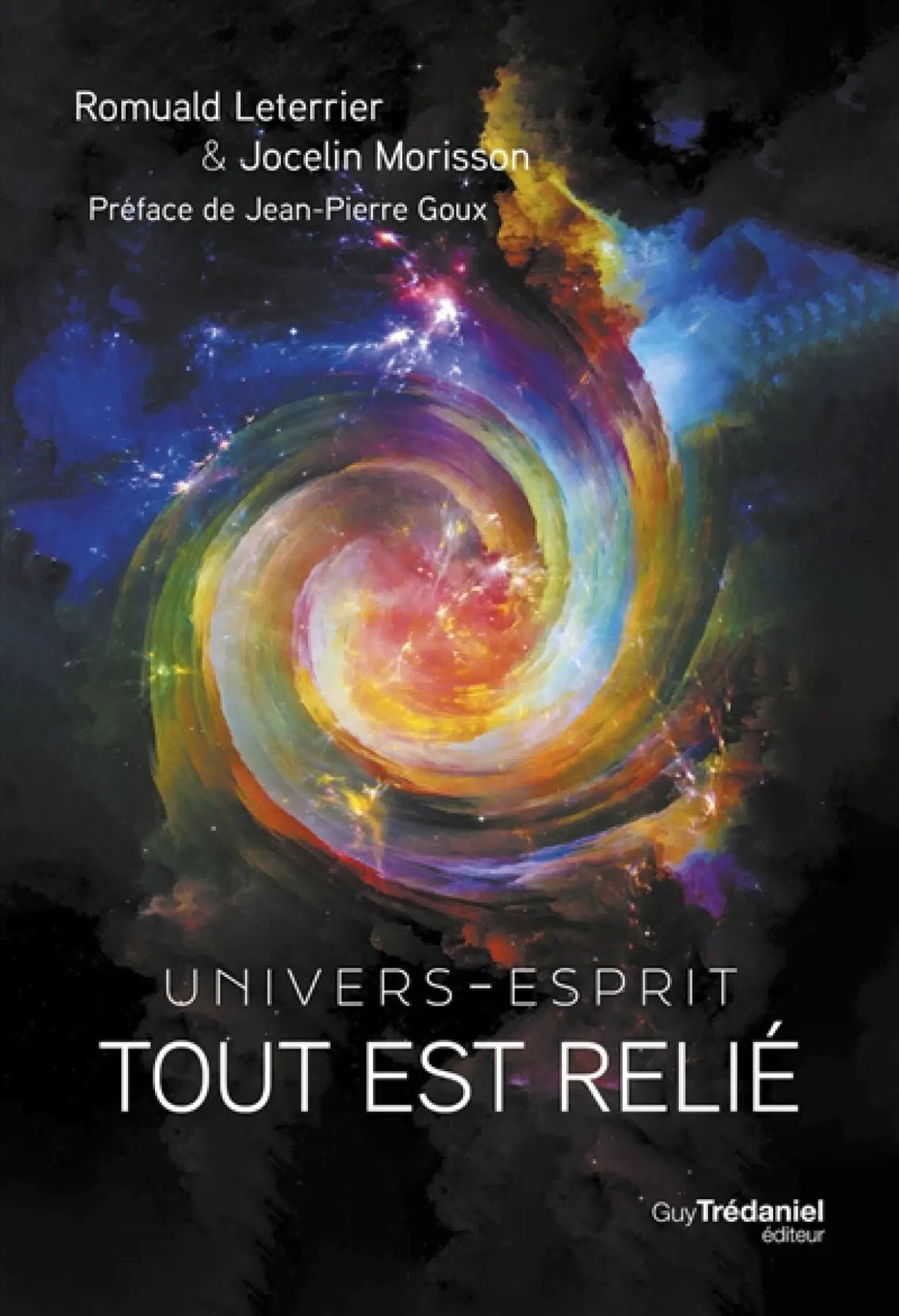 Livre Univers-Esprit Tout est Relié; couverture arc-en-ciel en spirale sur fond noir, édité par Guy Trédaniel