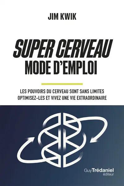Livre - Super Cerveau : Mode d'Emploi — white cover with bold black title and blue abstract graphic.