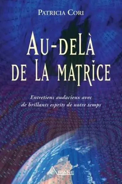 Livre Au-delà de la Matrice: Entretiens audacieux avec de brillants esprits, couverture bleu-violet et globe terrestre.