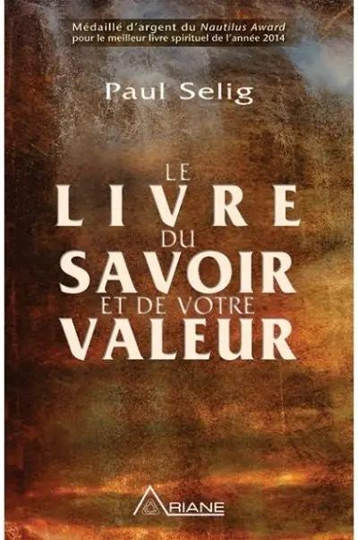 Livre Le Livre du Savoir et de Votre Valeur par Paul Selig, couverture brun/orangé, édition Ariane