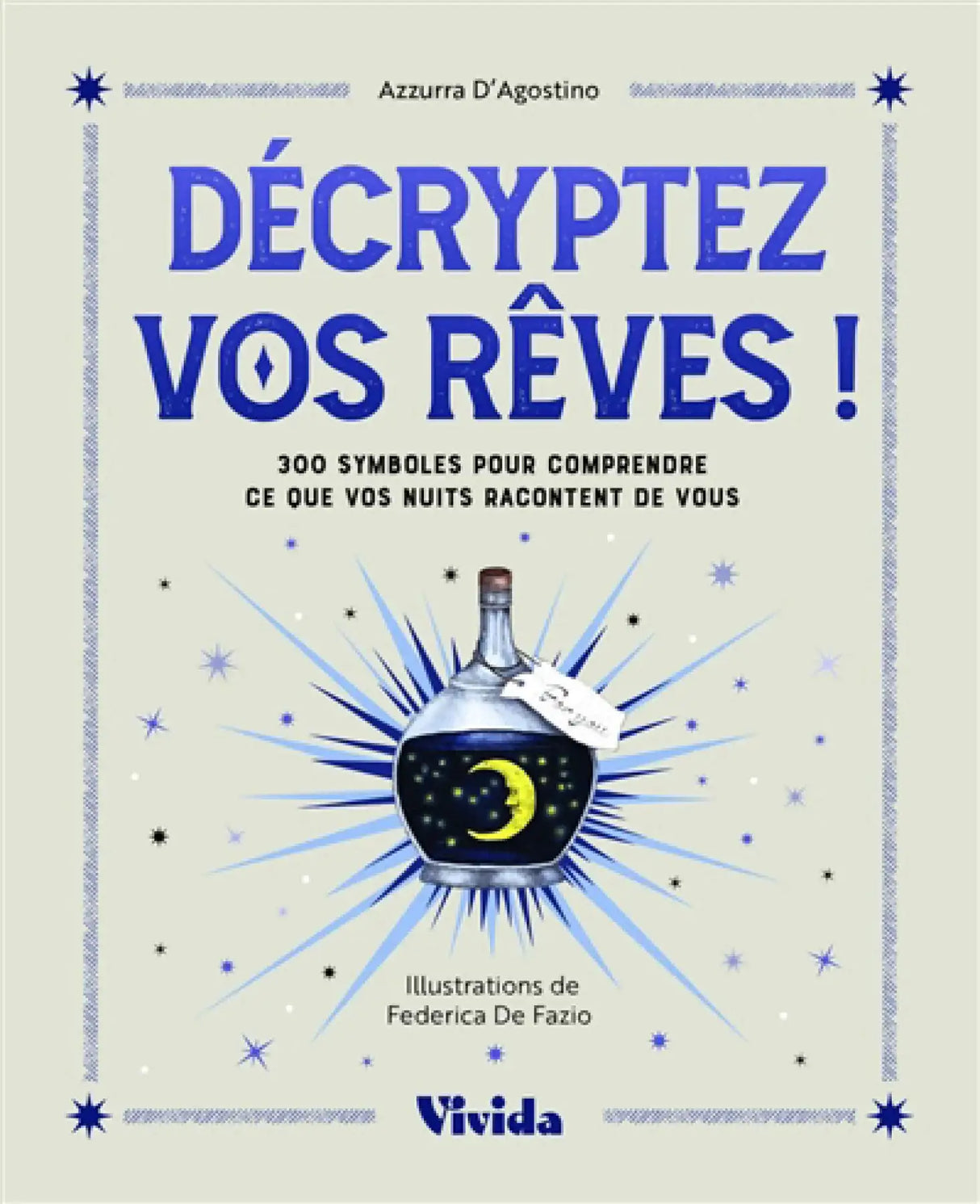 Livre Décryptez Vos Rêves par Azzurra D’Agostino; 300 symboles; couverture bleu clair avec motifs stellaires.