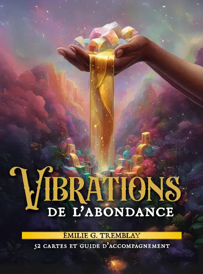 Tarot deck cover Vibrations de l'abondance by Émilie G. Tremblay — golden crystal waterfall over a colorful valley