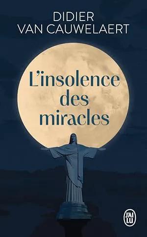 Livre L'insolence des miracles, dark blue cover with a large moon and outstretched arms; J'ai Lu.
